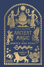 Ancient Magic in Greece and Rome: A Hands-on Guide. Matyszak 9780500026410.#+,.#