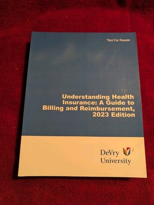 Understanding Health Insurance: A Guide to -by Green--Devry Univer edition