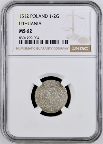 Poland Lithuania 1/2 Groshe 1512 NGC MS62 Silver King Sigismund August