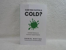 Can You Catch A Cold? Untold History & Human Experiments by Daniel Roytas 👀*...
