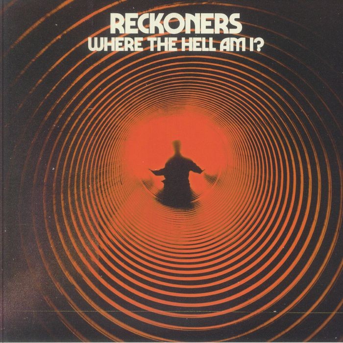 RECKONERS - Where The Hell Am I - Vinyl (LP)