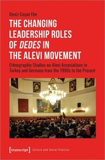 The Changing Leadership Roles of Dedes in the Alevi Movement: Ethnographic Studi