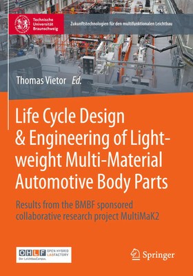 Life Cycle Design & Engineering of Lightweight Multi-Material Automotive Body...