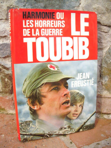 * Harmonie ou les horreurs de la guerre, Le Toubib, Jean Freustié 1980 Roman - Photo 1/1