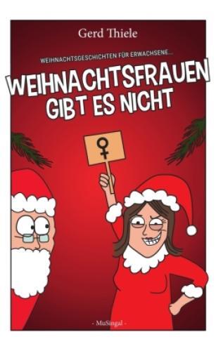 Thumbnail - Weihnachtsfrauen Gibt Es Nicht Weihnachtsgeschichten Für Erwachsene