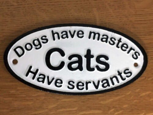 Cats Have Servants Sign Cast Iron 17cm Funny Plaque Cat Lovers Pets Black White - Picture 1 of 2