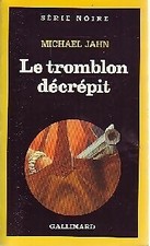 Le tromblon décrépit - Michael Jahn - V1967772