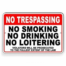 No Trespassing Smoking Drinking Loitering Sign