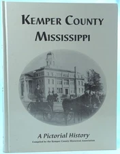  Kemper County Mississippi. Pictorial History. De Kalb. Photos