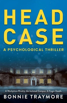 Head Case A Psychological Thriller Bonnie Traymore Taschenbuch Englisch 2023