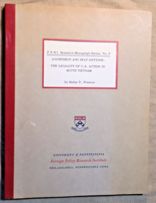 1966 AGGRESSION & SELF-DEFENCE: LEGALITY OF U.S. ACTION IN SOUTH VIETNAM Possony