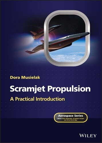 Dora Musielak Scramjet Propulsion (Copertina rigida) Aerospace Series