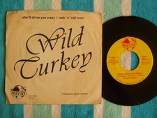 WILD TURKEY She'll Drive You Crazy 45 rpm w/ PICTURE SLEEVE Destiny 1982
