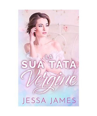 La Sua Tata Vergine, Jessa James