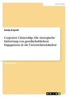 Corporate Citizenship. Die Strategische Einbettung Von Gesellschaftlichem Engage