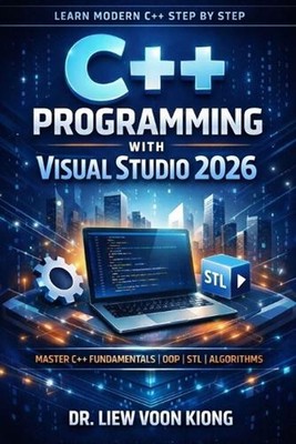 C++ Programming Made Easy: Learn Modern C++, Object-Oriented Programming, STL, a