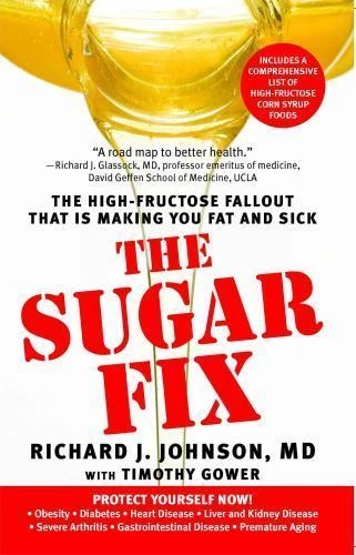 The Sugar Fix: The High-Fructose Fallout That- paperback, Johnson, 9781439101674