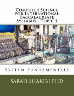 Computer Science for International Baccalaureate Syllabus : System Fundamenta...