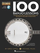 100 BANJO LESSONS GUITAR LESSON GOLDMINE By Greg Cahill  Michael Miles NEW 