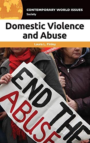 Domestic Violence and Abuse: A Reference Handbo. Finley**
