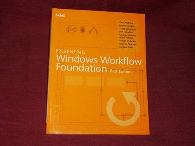 Andrew; Conard; Woodgate, Presenting Windows Workflow 
