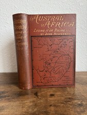 Austral Africa: Losing It or Ruling It — Volume II (1887, FIRST EDITION) Austral Africa: Losing It or Ruling It — Volume II (1887, FIRST EDITION)