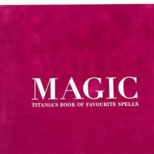 Titania Hardie Magic: Titania's Book of Favourite Spells Hardcover English