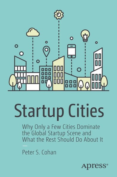 Peter S. Cohan | Startup Cities | Taschenbuch | Englisch (2018) | Xv | Apress-image