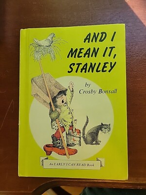 And I Mean It, Stanley by Crosby Bonsall, First Edition 1974 Early Reader Series