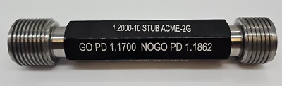 THREAD CHECK 1.2000-10 STUB ACME-2G GO NOGO PD 1.1700 - 1.1862 - USED