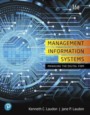 Management Information Systems : Managing the Digital Firm by Kenneth C. Laudon