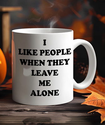Lustige antisoziale Tasse | ''Ich mag Menschen, wenn sie mich allein lassen'' | Introvertierter Kaffee