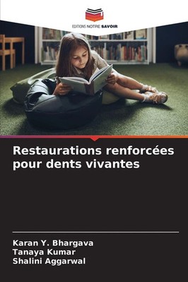 Restaurations renforcées pour dents vivantes Karan Y. Bhargava (u. a.) Buch 2025