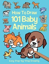 HOW TO DRAW 101 BABY ANIMALS STEP BY STEP DRAWING BOOK By Nat Lambert VG 