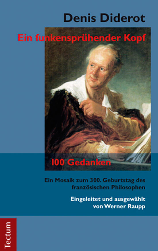 Thumbnail - Denis Diderot. Ein Funkensprühender Kopf. 100 Gedanken. Werner Raupp