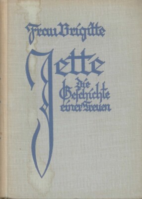 Jette : Die Geschichte einer Treuen. Frau Brigitte