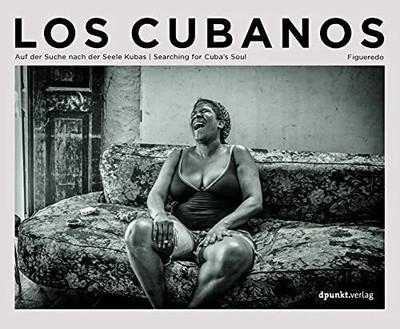 Los Cubanos: Auf der Suche nach der Seele Kubas / Buch dpunkt.verlag GmbH