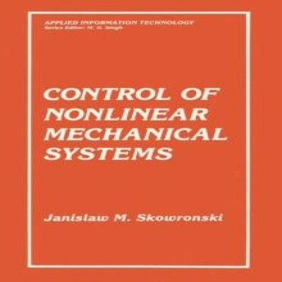 Control of Nonlinear Mechanical Systems Jan M. Skowronski Hardcov
