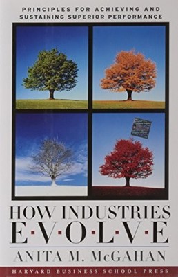 How Industries Evolve: Principles f..., McGahan, Anita 