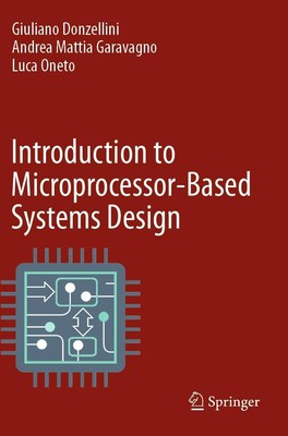 Introduction to Microprocessor-Based Systems Design Giuliano Donzellini