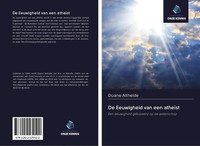 Duane Altheide | De Eeuwigheid Van Een AtheïSt | Taschenbuch | NiederläNdisch