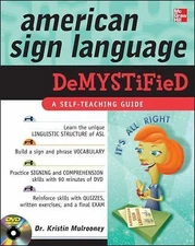American Sign Language Demystified (Book & DVD) by Kristin Mulrooney