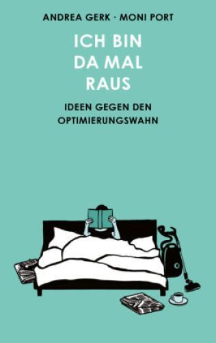 Thumbnail - Ich Da Mal Raus Ideen Gegen Den Optimierungswahn 6241
