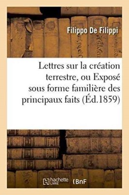 DE FILIPPI-F - Lettres sur la cration terrestre Expos sous forme fa - X555z