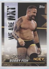 2021 Topps WWE NXT We Are NXT Bobby Fish #NXT-5 8qq