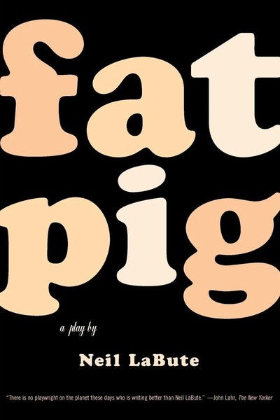 Fat Pig Neil Labute Taschenbuch Englisch 2004 Farrar, Strauss & Giroux-3Pl-image