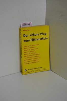 Der sichere Weg zum Führerschein. Mit d. amtl. Fragenkatalog, d. Richtlinien f.d