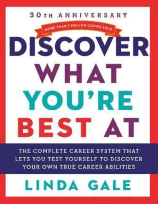 Discover What Your'e Best At by Linda Gale 