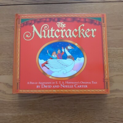 The Nutcracker: A Pop-Up Adaptation by David and Noelle Carter Hardcover 2000