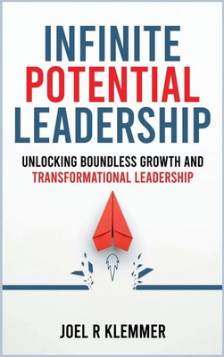 INFINITE POTENTIAL LEADERSHIP | Joel R. Klemmer | Buch | Englisch | 2025